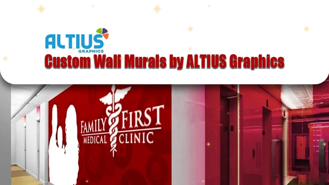 Custom Wall Murals by ALTIUS Graphics