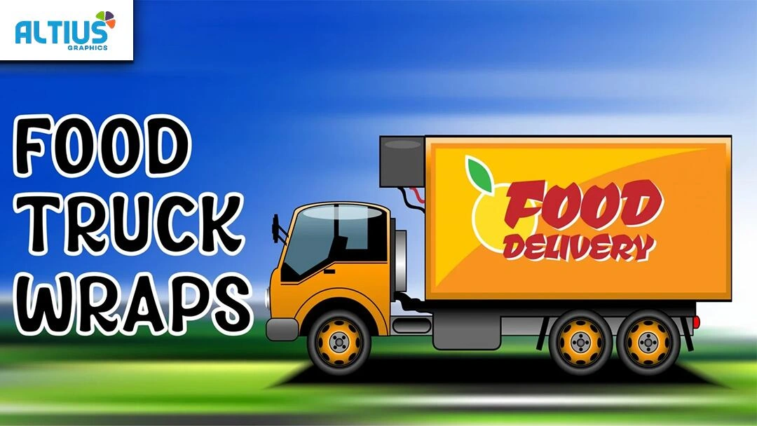 Food Truck Wraps Guide by ALTIUS Graphics