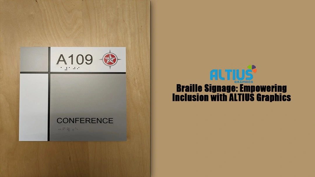 Braille Signage Empowering Inclusion with ALTIUS Graphics