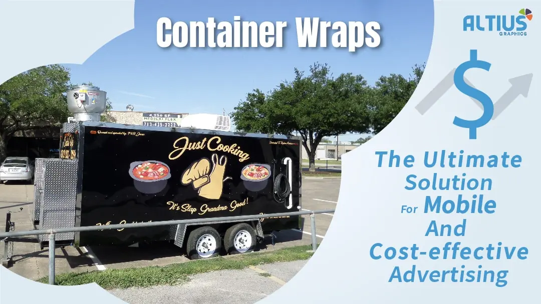 Container Wraps: The Ultimate Solution for Mobile and Cost-effective Advertising