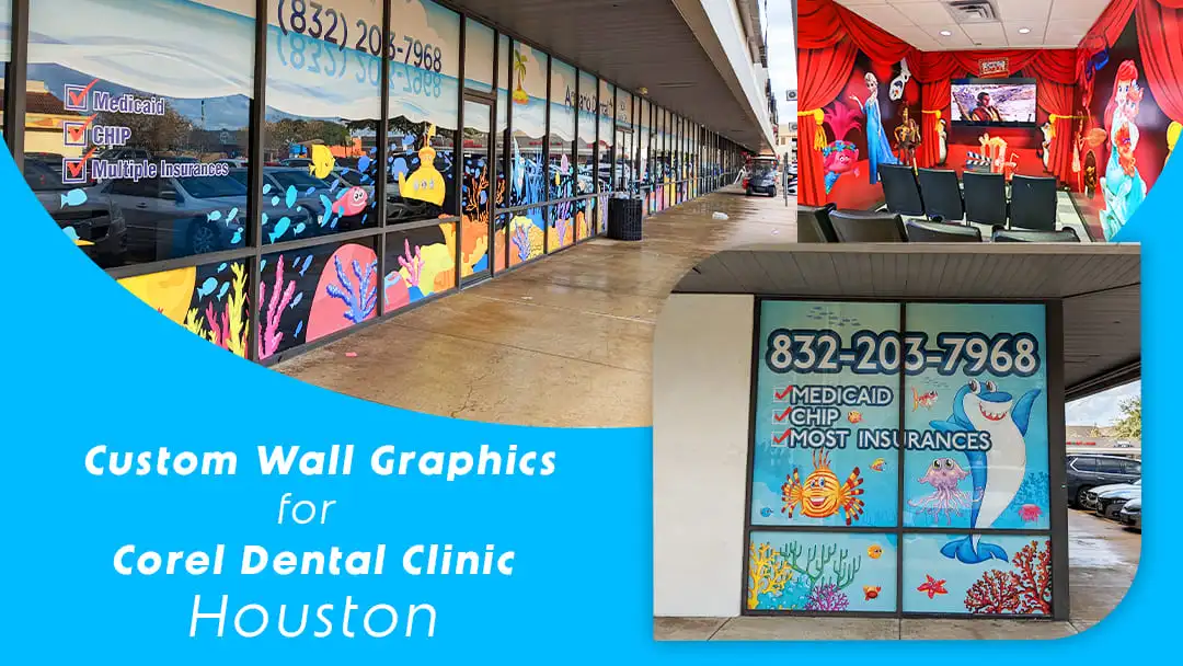 A Case Study Custom Wall Graphics for Corel Dental Clinic, Houston