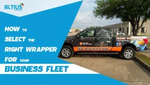 How to Select the Right Wrapper for Your Business Fleet