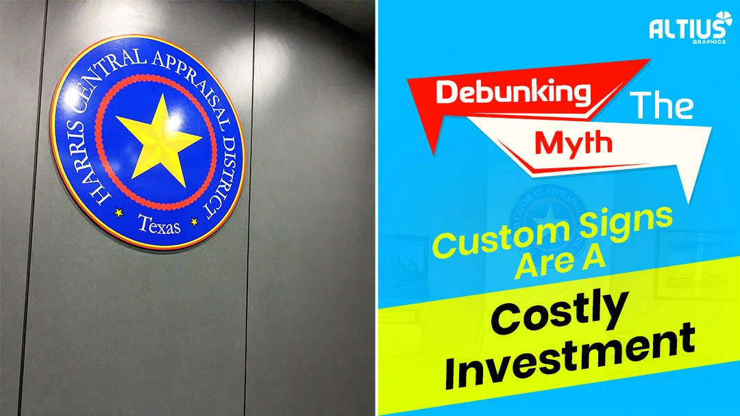 Debunking the Myth: Custom Signs Are A Costly Investment